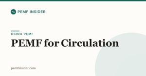 PEMF for Circulation