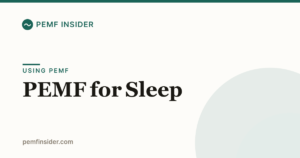 PEMF for Sleep